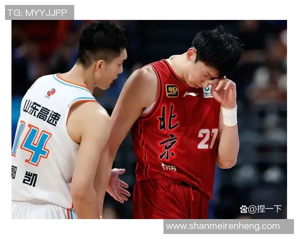 CBA北京队与山东队实力对比分析谁将赢得最终胜利 CBA北京队与山东队实力对比分析谁将赢得最终胜利